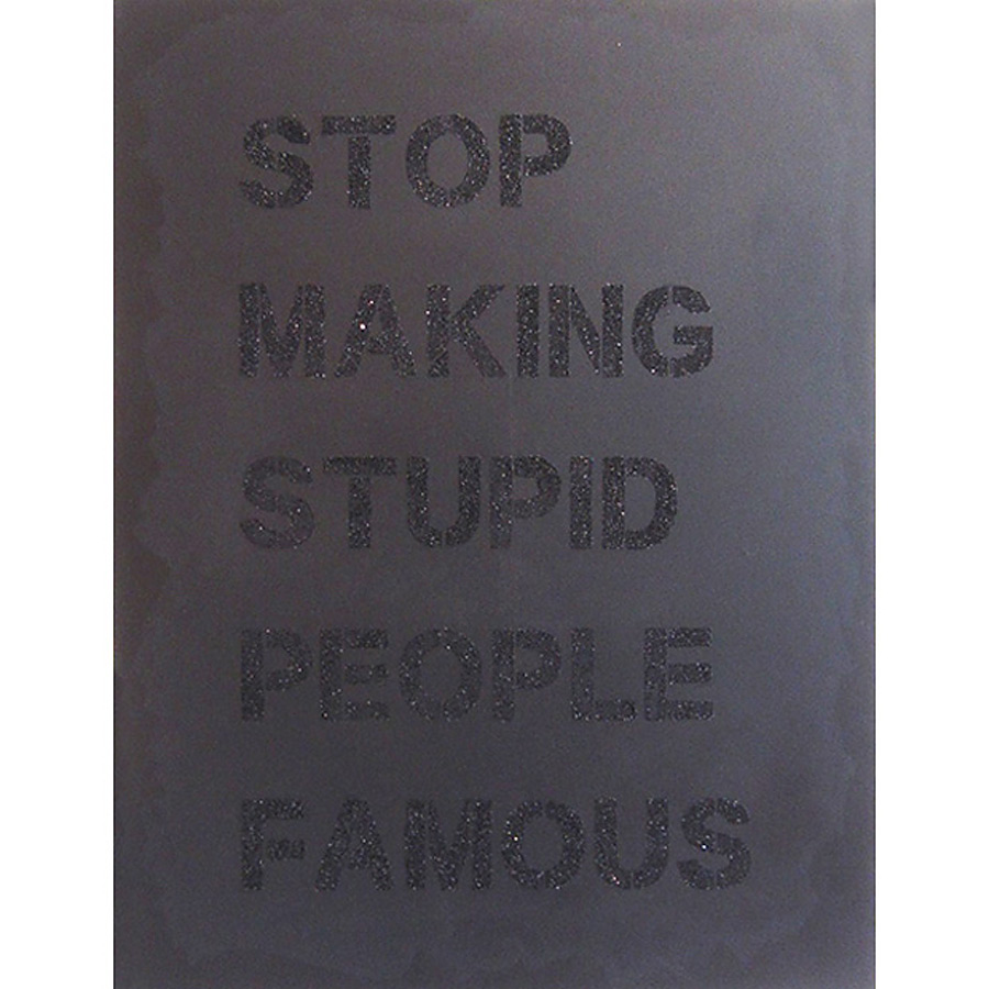 Stop Making Stupid People Famous by Plastic Jesus